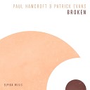 Paul Hawcroft feat Patrick Evans - Broken Extended Mix