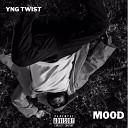 YNG Twist - M00D