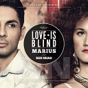 Marius feat Red Head - Love Is Blind