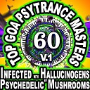 Psy Trance Goa Psy Trance Masters Psychedelic Mushrooms Infected With… - The Loomii Aka Mystik Luminate Freak Factory