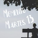 Memento - Martes 13