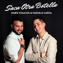 Paquillo Garcia Mario Colacios - Saca Otra Botella