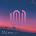 mitty - Running from Love