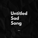 MAOA - Untitled Sad Song