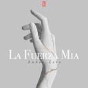 ANDEE ZETA - La Fuerza Mia