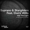 Suprano Stargliders Ft Claire Willis - Into The Light Drama Remix