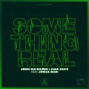 Armin van Buuren Avian Grays feat Jordan Shaw - Something Real