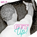 Mr A - Get Up