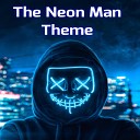 Sam s Musiq Official - The Neon Man Theme
