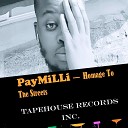 PayMilli - Homage to the Streets Prod by Karisbeat