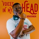 Governor feat T T MuziQ - Voices in My Head
