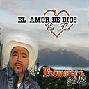 Francisco Solis Torres - El Amor de Dios Es Fiel