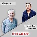 Farhad Zirak feat Zahir Umer - Ay Bo Wat Krd