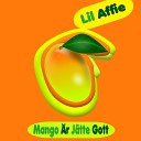 Lil Affie - Mango r J tte Gott