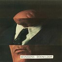 Mansions - Out for Blood