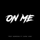Trey Gordon feat Cara Jade - On Me