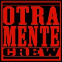 Otra Mente Crew - Maldita Rutina