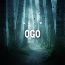 Kay P - Ogo