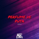 Mc Capuz DJ W I - Perfume de Puta