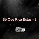 Edu LN - Bb Que Rica Estas