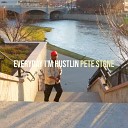 Pete Stone - Everyday I m Hustlin