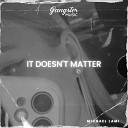 Michael Lami - It Doesn t Matter