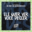 MC ZKW MC Menorzinho da VS DJ Patrick R - Ele Quer Ver Voc Descer