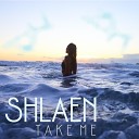 Shlaen - Take Me