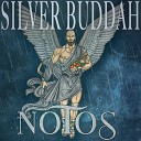 SILVER BUDDAH - NOTOS