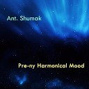 Ant Shumak - Pre Ny Harmonical Mood
