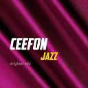 Ceefon - Jazz Original Mix