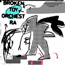 Broken Toy Orchestra - Game 1