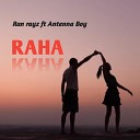 Ran rayz feat Antenna boy - Raha feat Antenna boy