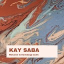 Kay Saba - Welcome to Kariobangi south