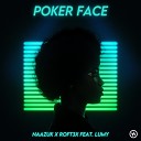 Naazuk R ft3x feat Lumy - Poker Face