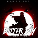 Black Dice Beats - Better Day