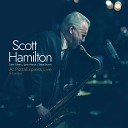 Scott Hamilton - The More I See You