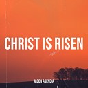 Jacob Agendia - Christ Is Risen