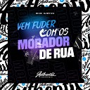 DJ MP7 013 feat MC GW - Vem Fuder Com os Morador de Rua