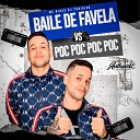 DJ PROIBIDO feat Mc Niack - Baile de Favela Vs Poc Poc Poc Poc