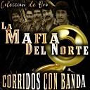 La Mafia Del Norte - La Puerta Negra