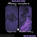 Efkay x Paper boi - Money Minders