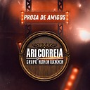 Ari Correia e Grupo Alma Da Quer ncia - Prosa de Amigos