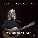 Oswaldo Montenegro - Sem Mandamentos