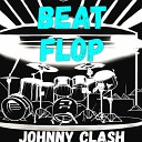 Johnny Clash - BEAT FLOP