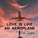 Liene Greifane - Love is like an aeroplane