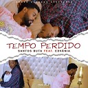 Santos Buta Oficial feat EDV NIA - Tempo Perdido