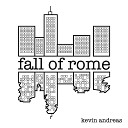 Kevin Andreas - Fall of Rome