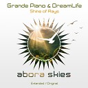 Grande Piano DreamLife - Shine of Rays Extended Mix
