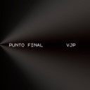 Vjp - Punto Final